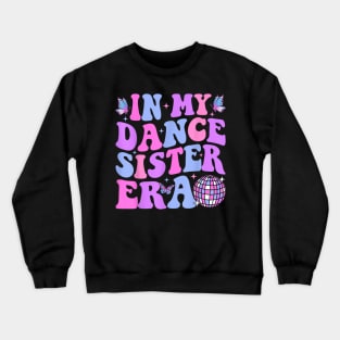 In My Dance Mom Era Crewneck Sweatshirt